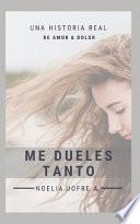 libro Me Dueles Tanto