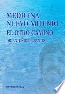 libro Medicina Nuevo Milenio. El Otro Camino