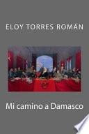 libro Mi Camino A Damasco