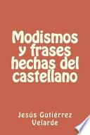 libro Modismos Y Frases Hechas Del Castellano