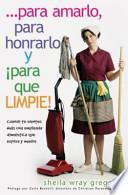 libro Para Amarlo, Para Honrarlo Y Para Que Limpie!