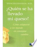 libro ¿quién Se Ha Llevado Mi Queso?