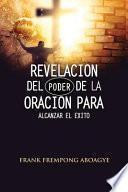 libro Revelación Del Poder De La Oración Para Alcanzar El Éxito