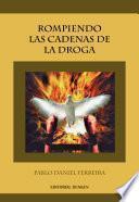libro Rompiendo Las Cadenas De La Droga