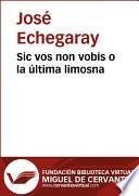 libro Sic Vos Non Vobis O La última Limosna