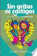 libro Sin Gritos Ni Castigos