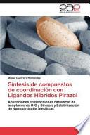 libro Síntesis De Compuestos De Coordinación Con Ligandos Híbridos Pirazol