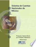libro Sistema De Cuentas Nacionales De México. Producto Interno Bruto Por Entidad Federativa. Metodología