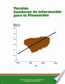 libro Yucatán. Cuaderno De Información Para La Planeación