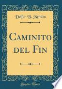 libro Caminito Del Fin (classic Reprint)