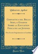 libro Gimnastica Del Bello Sexo, O Ensayos Sobre La Education Fisica De Las Jovenes