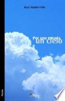 libro Por Una Mirada, Un Cielo