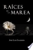 libro RaÍces De La Marea