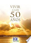 libro Vivir A Los 50 Años