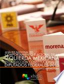 libro Análisis Nacional Del Comportamiento Electoral De La Izquierda Mexicana En La Elección Constitucional De Diputados Federales 2015