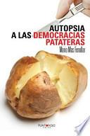 libro Autopsia A Las Democracias Patateras
