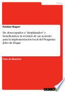 libro De Desocupados A  Desplanados  Y Beneficiarios: La Revisión De Un Acuerdo Para La Implementación Local Del Programa Jefes De Hogar