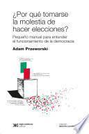 libro ¿por Qué Tomarse La Molestia De Hacer Elecciones?