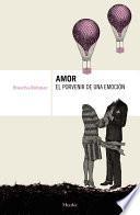 libro Amor, El Porvenir De Una Emoción