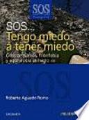 libro Sos... Tengo Miedo A Tener Miedo