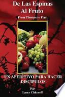 libro De Las Espinas Al Fruto   Thorns To Fruit Spanish