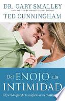 libro Del Enojo A La Intimidad