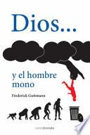 libro Dios Y El Hombre Mono