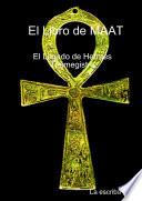 libro El Libro De Maat  El Legado De Hermes Trimegistro