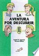 libro La Aventura Por Descubrir 2. Libro Del Alumno