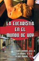 libro La Eucaristia En El Mundo De Hoy