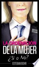 libro La Ordenación De La Mujer ¿sí O No?