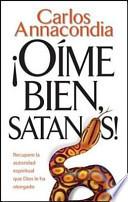 libro Oime Bien Satanas! = Listen To Me Satan!