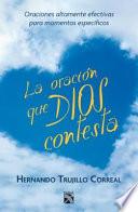 libro Oracin Que Dios Contesta, La / The Prayer That God Answers