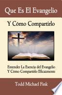 libro Que Es El Evangelio Y Como Compartirlo