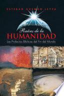 libro Raíces De La Humanidad