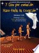 libro Y Dios Por Evolución Hizo Toda La Creación