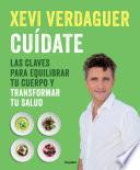 libro Cuídate: Las Claves Para Equilibrar Tu Cuerpo Y Transformar Tu Salud / Take Care Of Yourself: The Keys To Balancing Your Body And Transforming Your Health