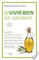 libro Vivir Bien Sin Colesterol