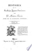 libro Historia De La Revolución Hispano - Americana, 3